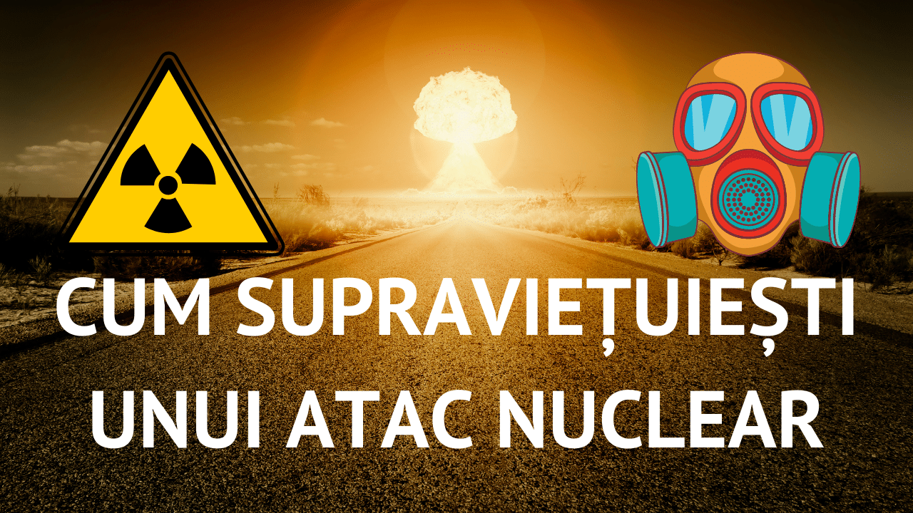 Cum supraviețuiești unui atac nuclear