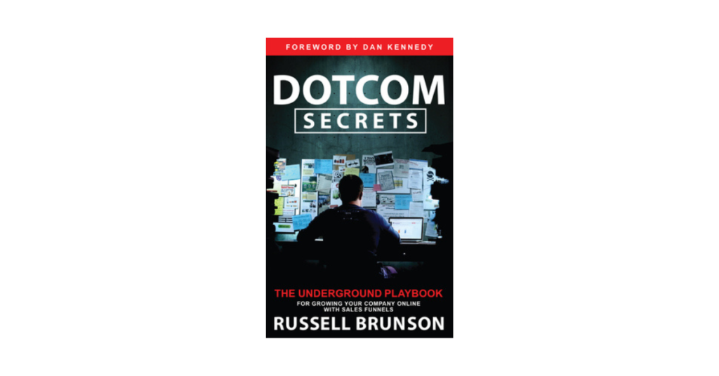 DotCom Secrets_ The Underground Playbook for Growing Your Company Online